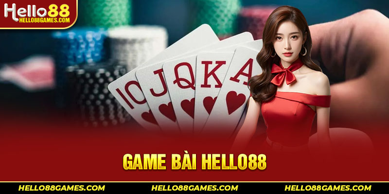 Chơi Game bài Hello88 xanh chín thưởng cao