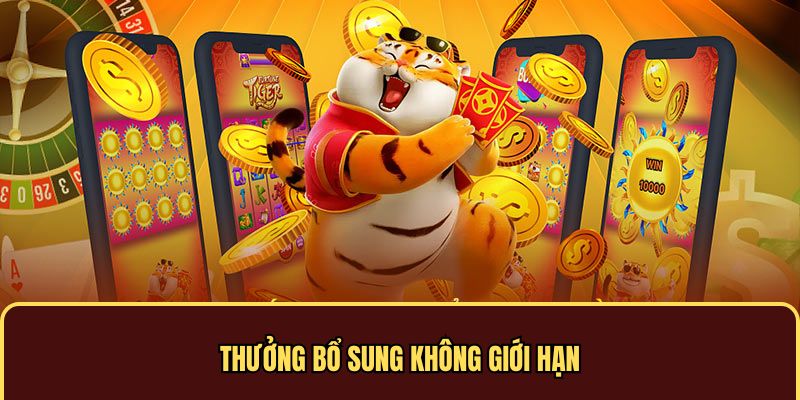 Thưởng bổ sung không giới hạn
