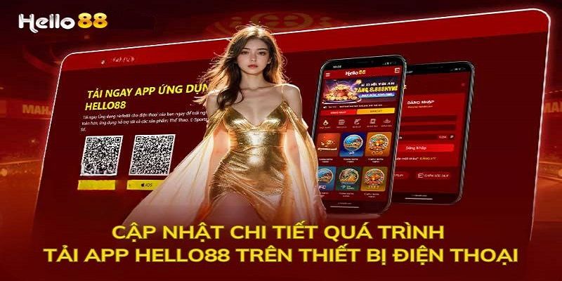 Hướng dẫn nhanh cách thức giúp bạn tải app HELLO88