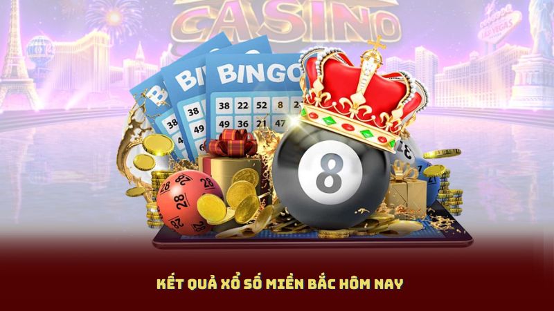 Kết Quả Xổ Số Miền Bắc Hôm Nay – Cập Nhật Nhanh Chính Xác Nhất